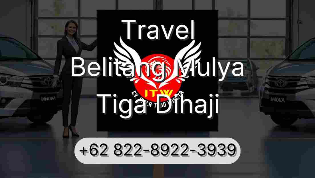 Travel Belitang Mulya Tiga Dihaji
