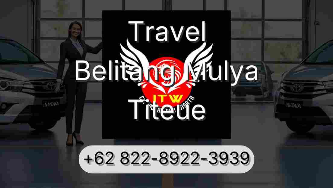 Travel Belitang Mulya Titeue