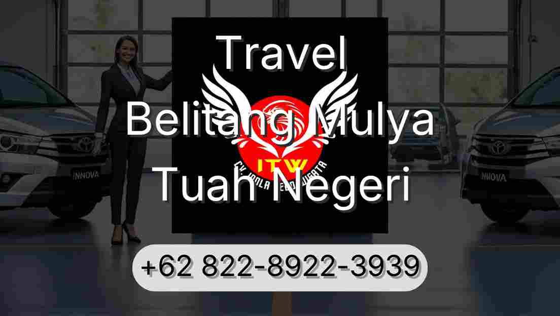 Travel Belitang Mulya Tuah Negeri