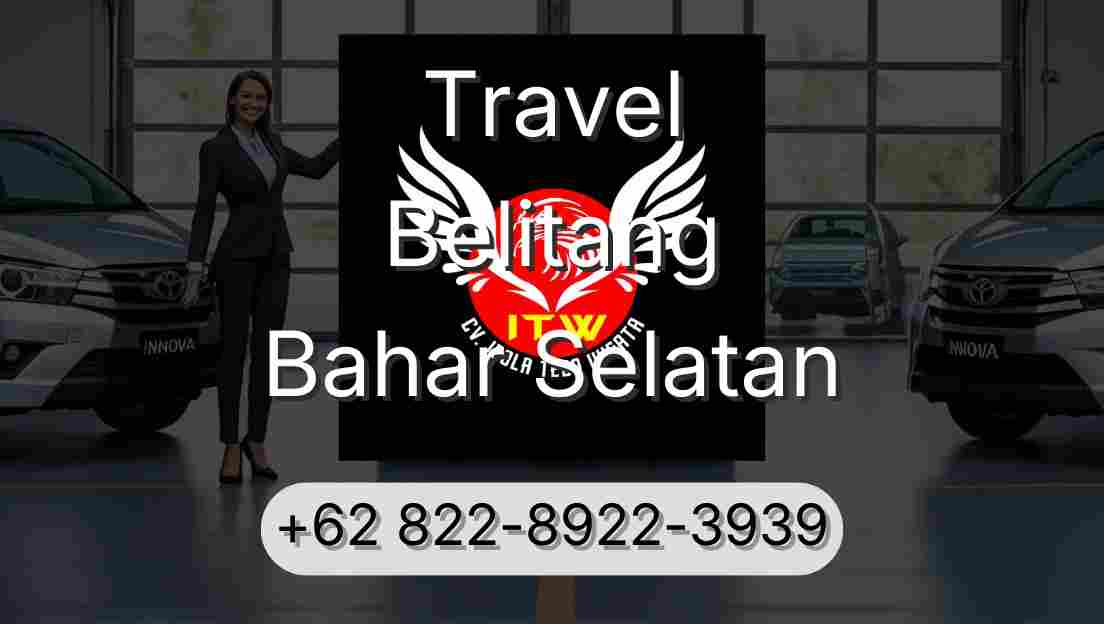 Travel Belitang Bahar Selatan