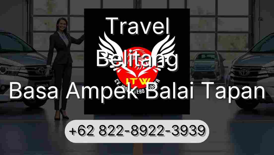 Travel Belitang Basa Ampek Balai Tapan