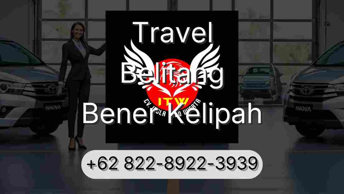 Travel Belitang Bener Kelipah