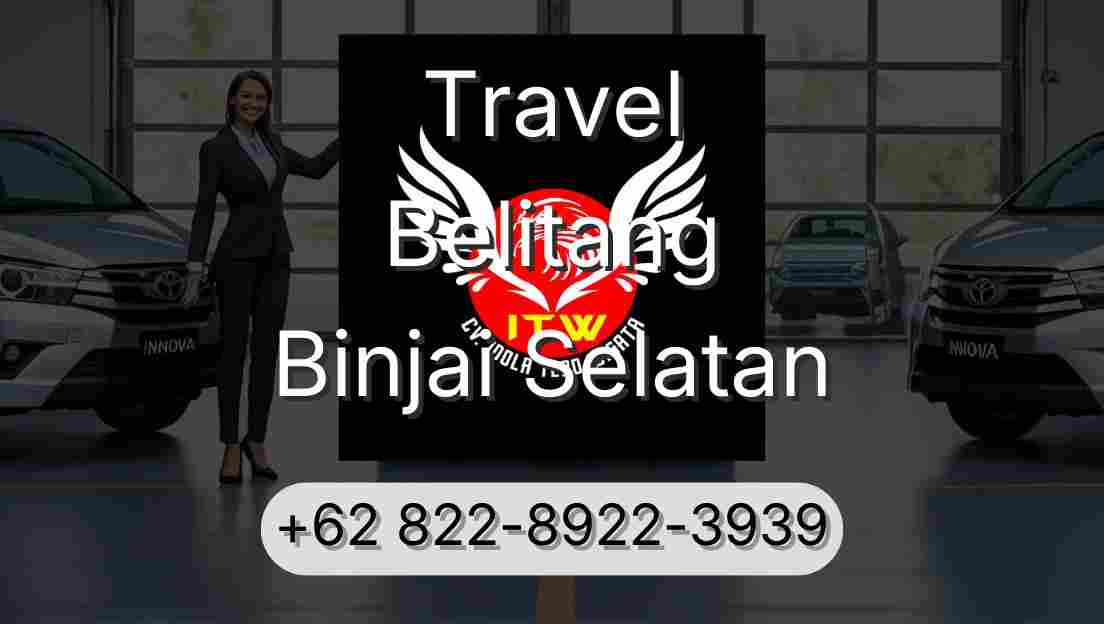 Travel Belitang Binjai Selatan