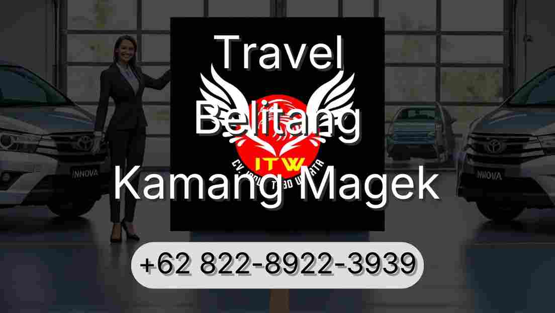 Travel Belitang Kamang Magek