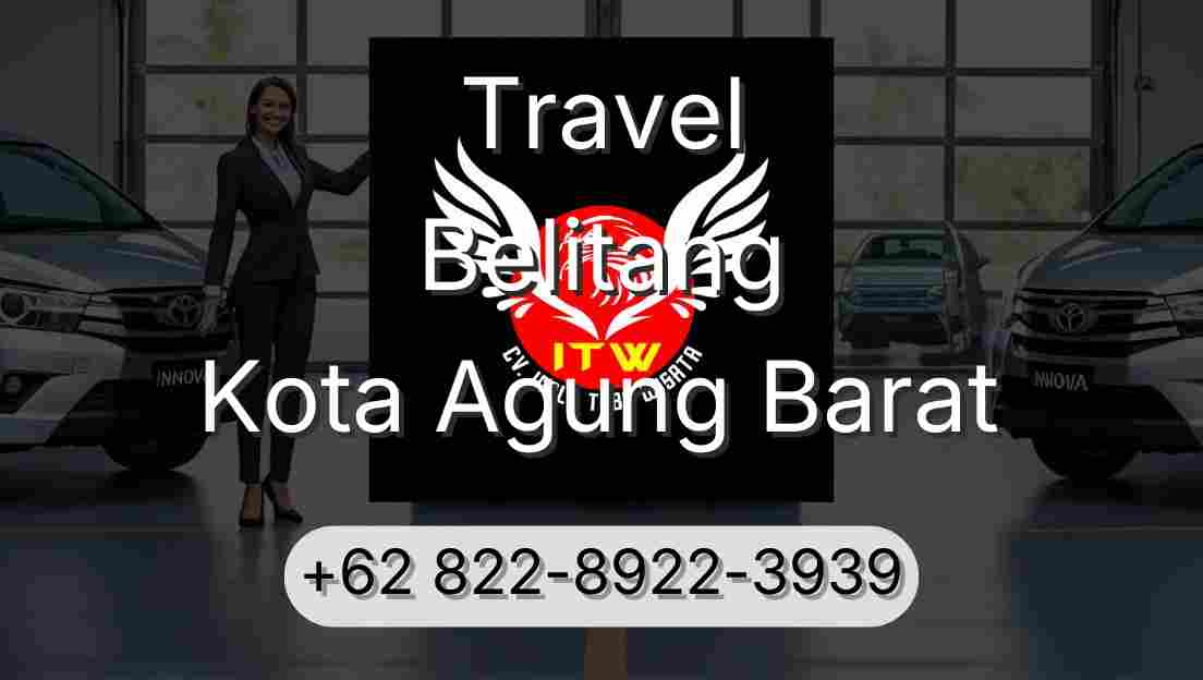 Travel Belitang Kota Agung Barat