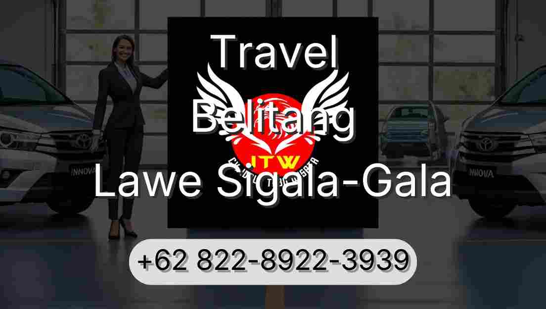 Travel Belitang Lawe Sigala-Gala