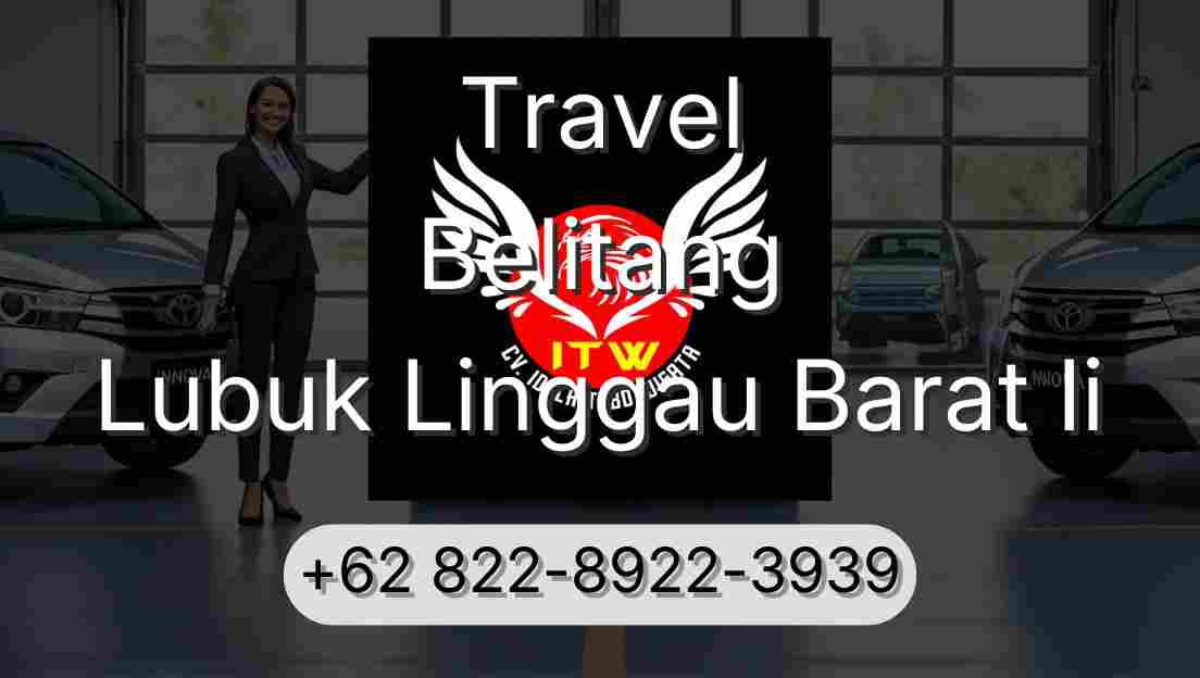 Travel Belitang Lubuk Linggau Barat Ii