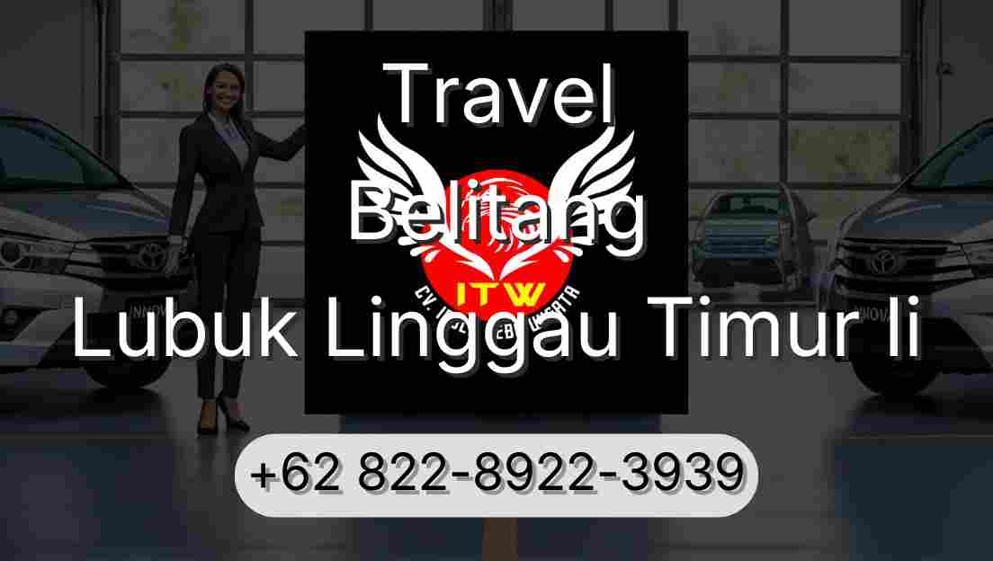 Travel Belitang Lubuk Linggau Timur Ii