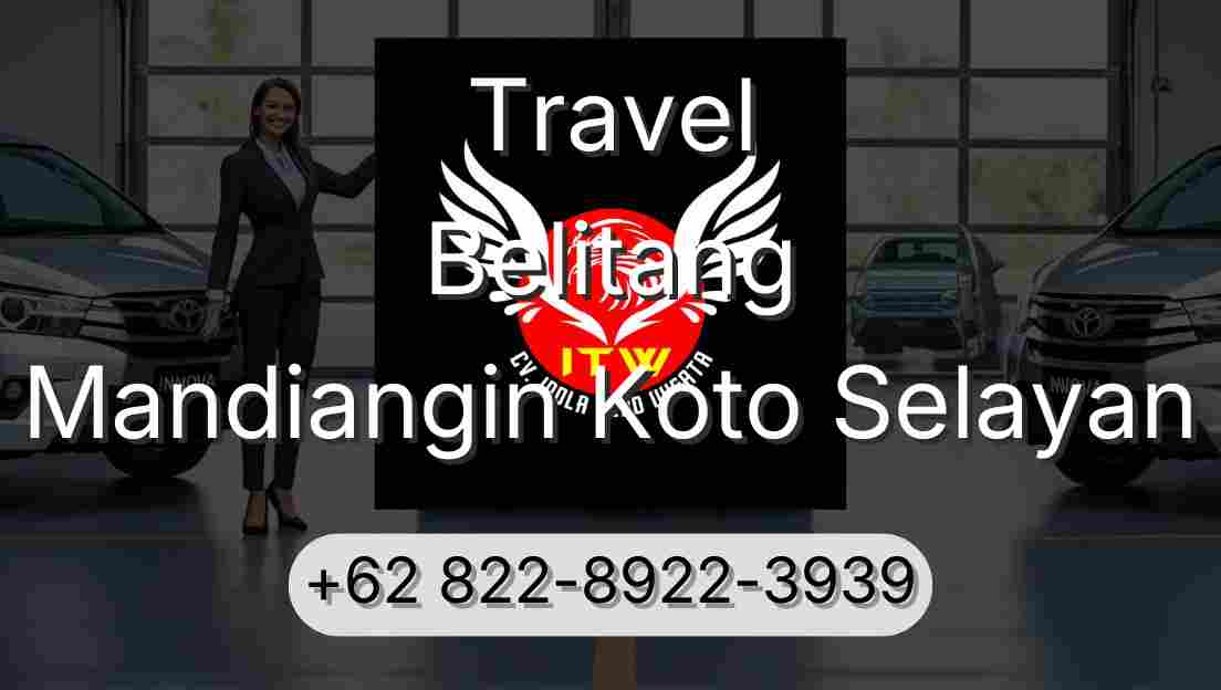 Travel Belitang Mandiangin Koto Selayan
