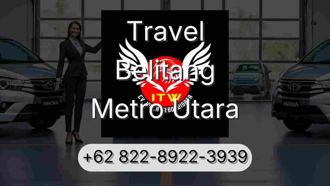 Travel Belitang Metro Utara