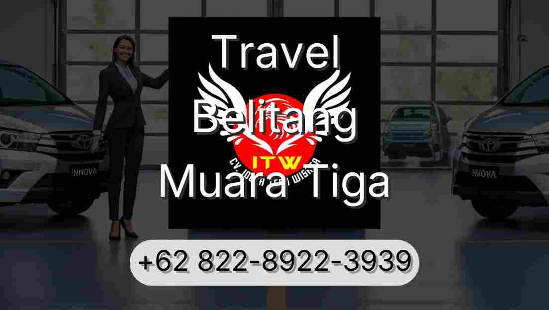 Travel Belitang Muara Tiga