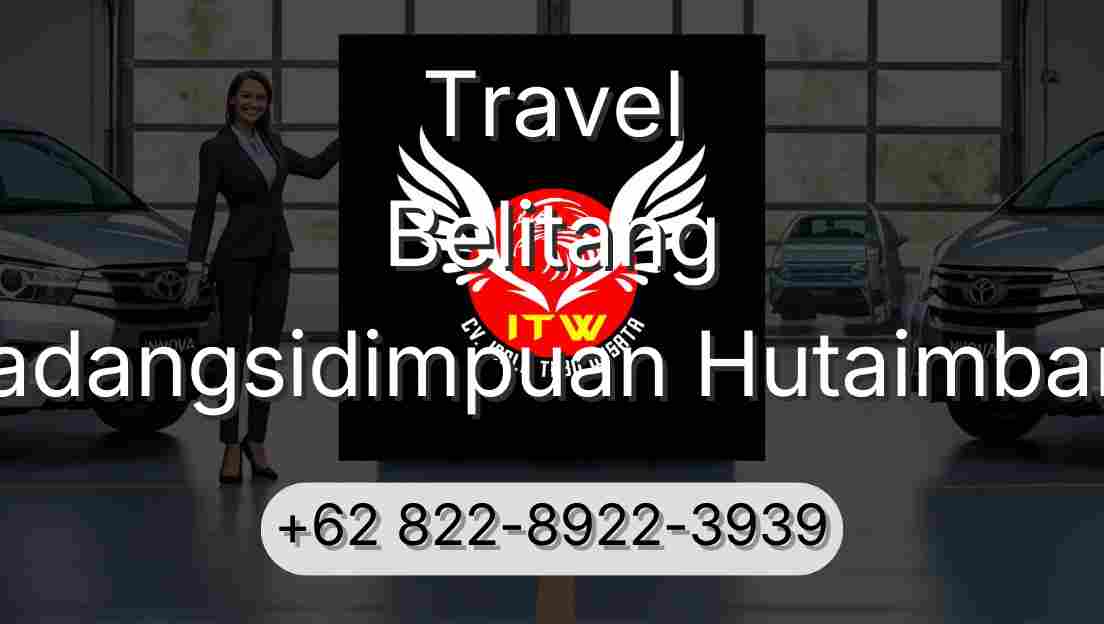 Travel Belitang Padangsidimpuan Hutaimbaru