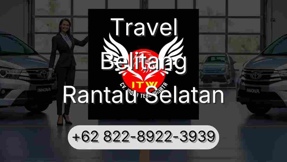 Travel Belitang Rantau Selatan