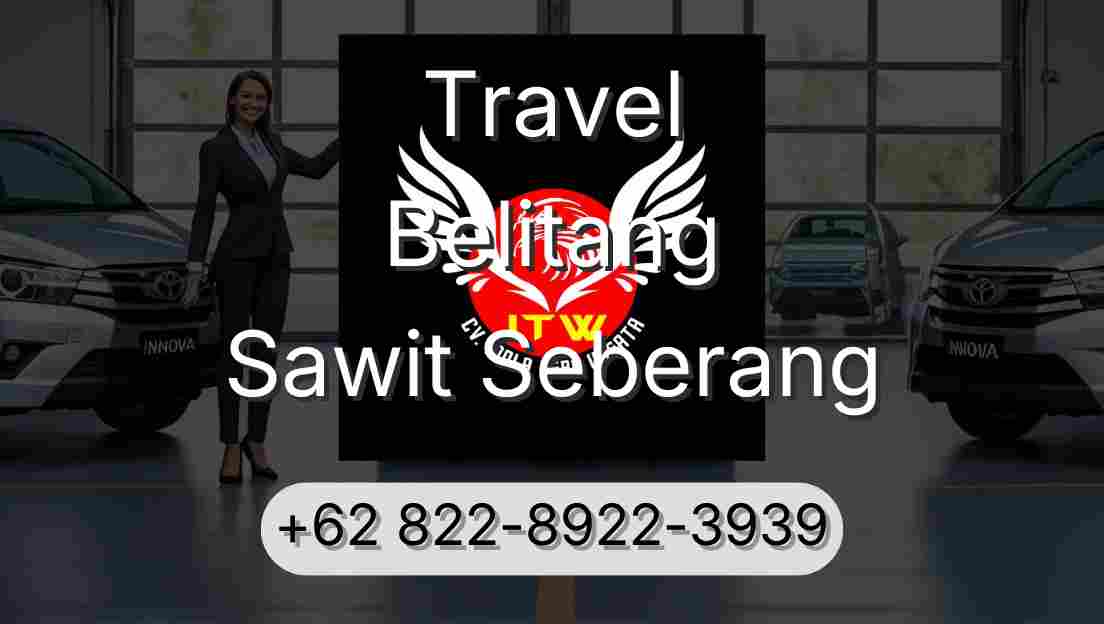 Travel Belitang Sawit Seberang
