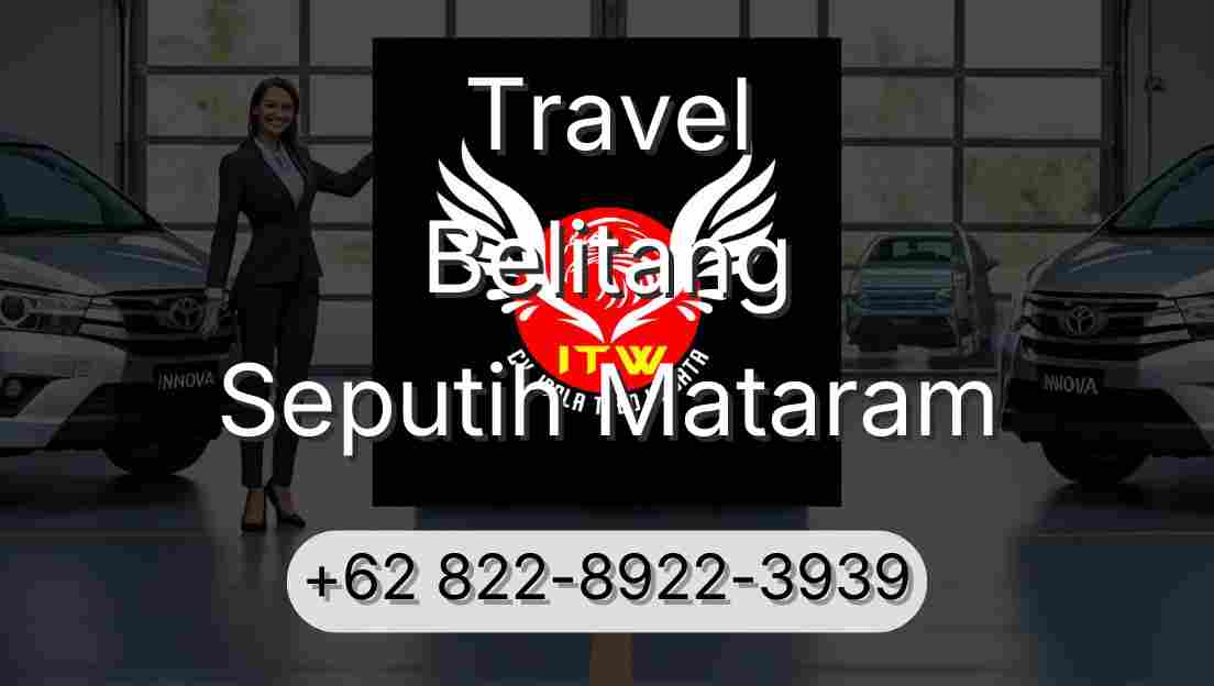 Travel Belitang Seputih Mataram