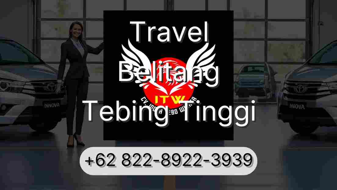 Travel Belitang Tebing Tinggi