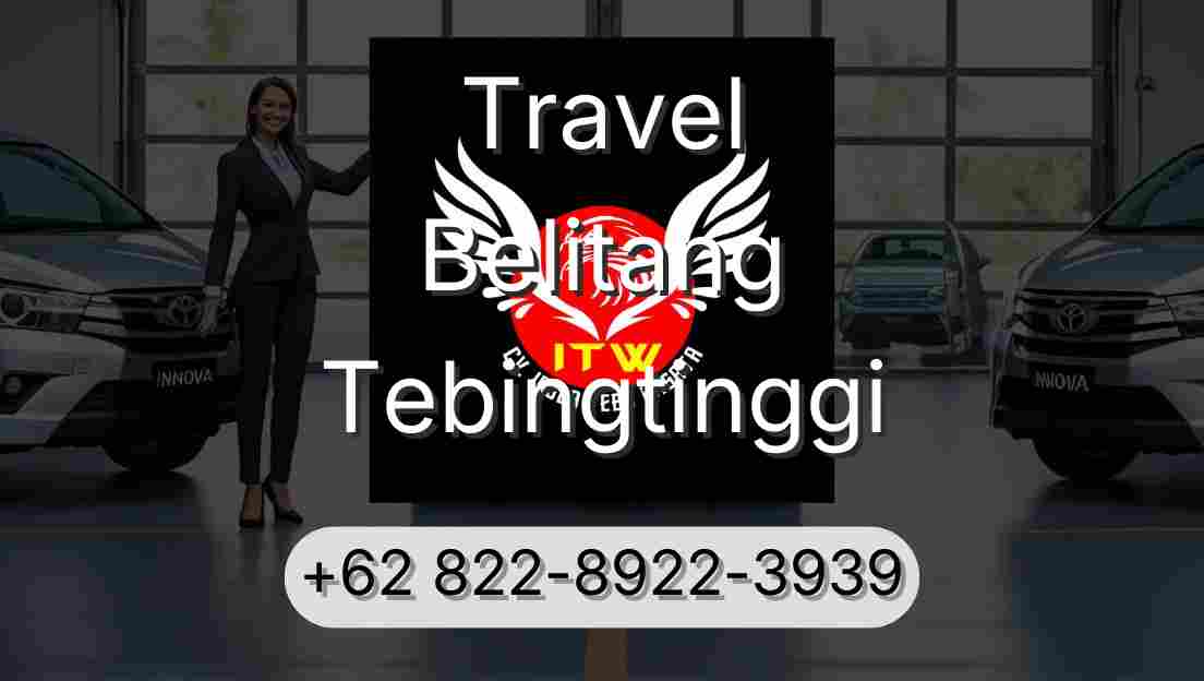 Travel Belitang Tebingtinggi