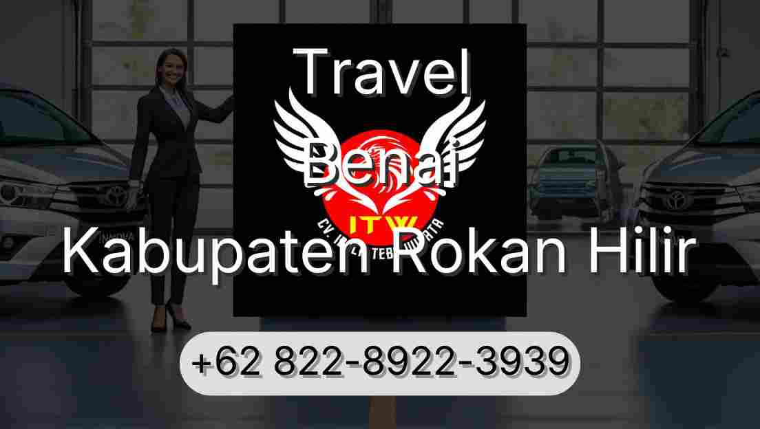 Travel Benai Kabupaten Rokan Hilir