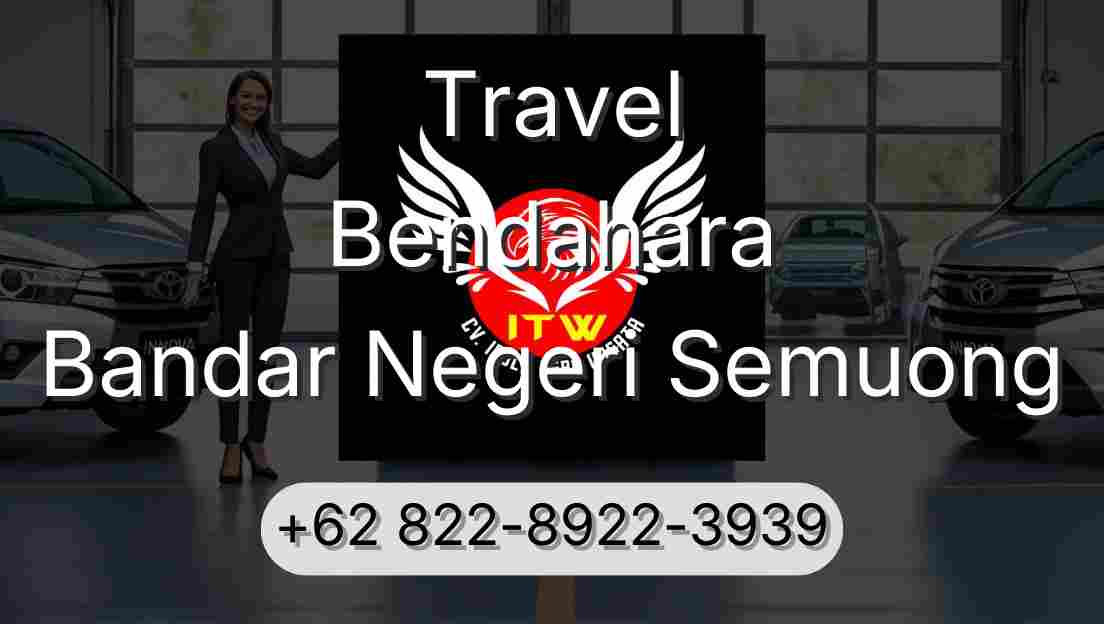 Travel Bendahara Bandar Negeri Semuong