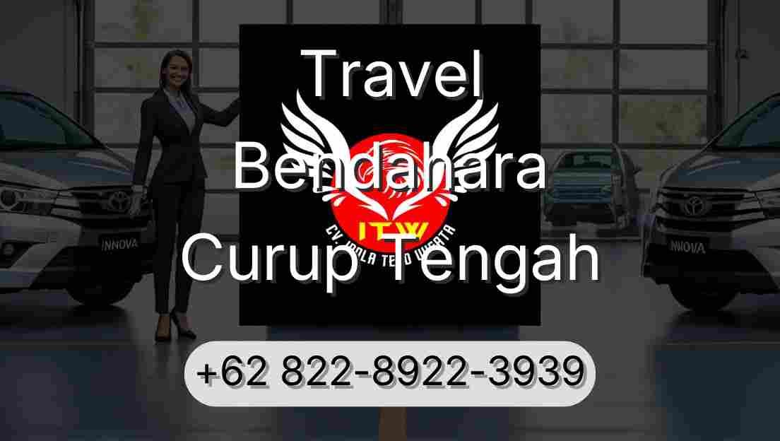 Travel Bendahara Curup Tengah