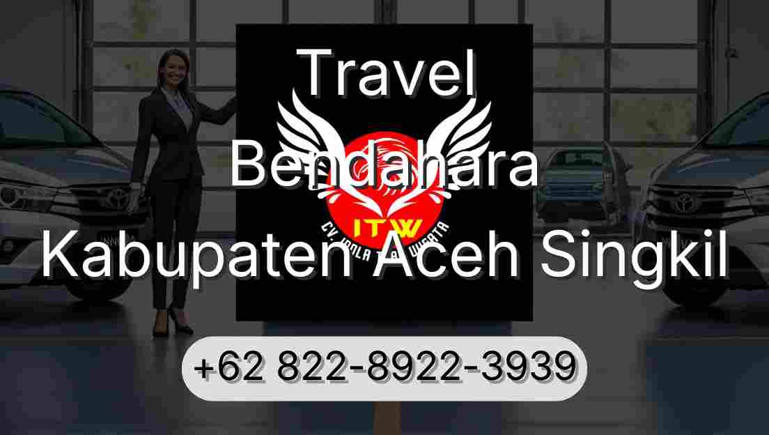 Travel Bendahara Kabupaten Aceh Singkil