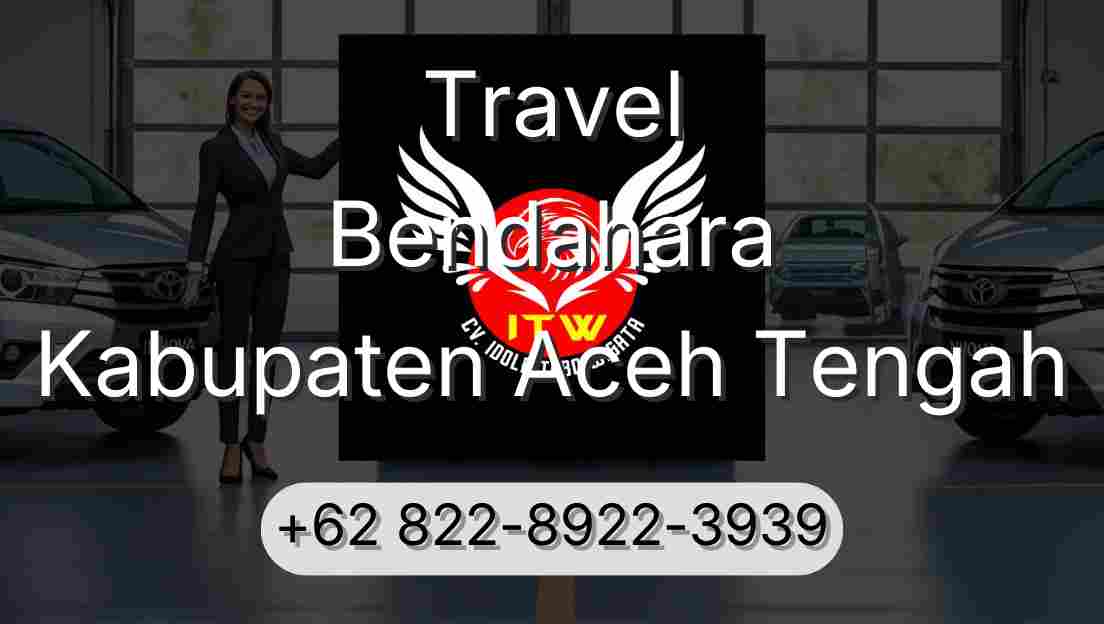 Travel Bendahara Kabupaten Aceh Tengah