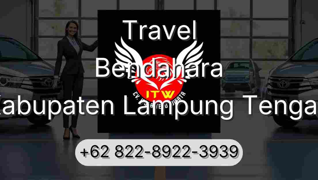 Travel Bendahara Kabupaten Lampung Tengah