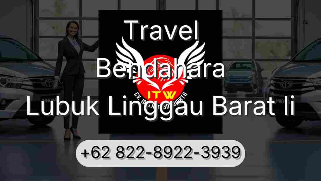 Travel Bendahara Lubuk Linggau Barat Ii