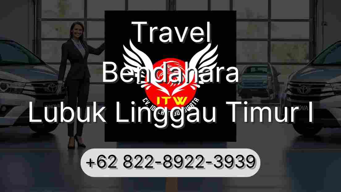 Travel Bendahara Lubuk Linggau Timur I