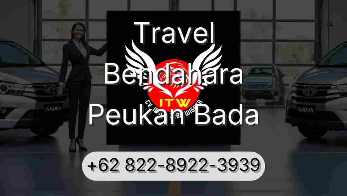 Travel Bendahara Peukan Bada