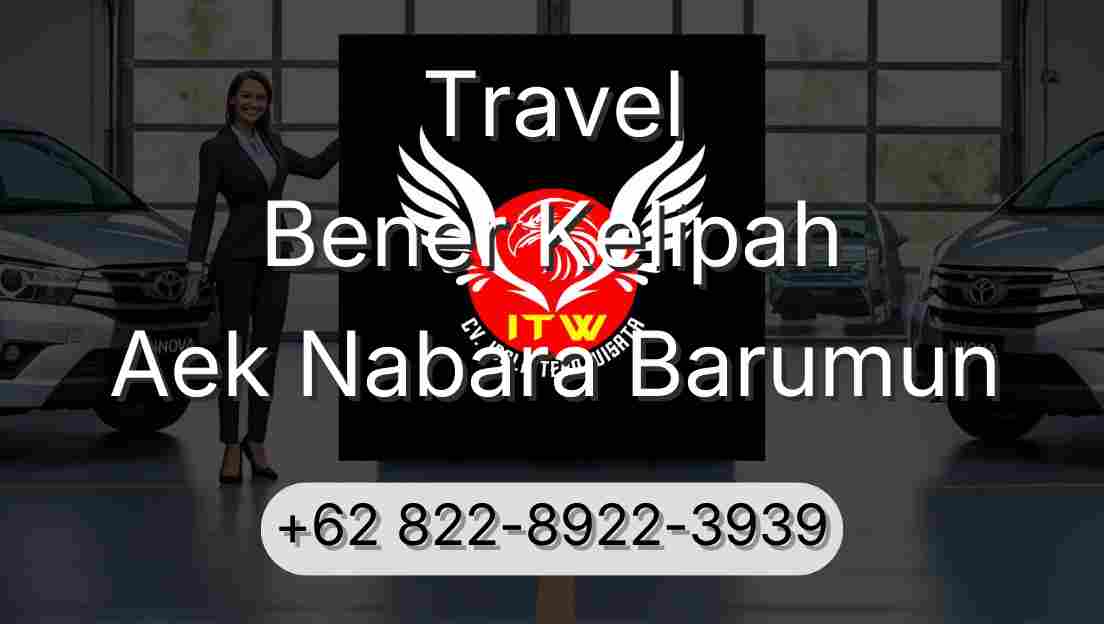 Travel Bener Kelipah Aek Nabara Barumun