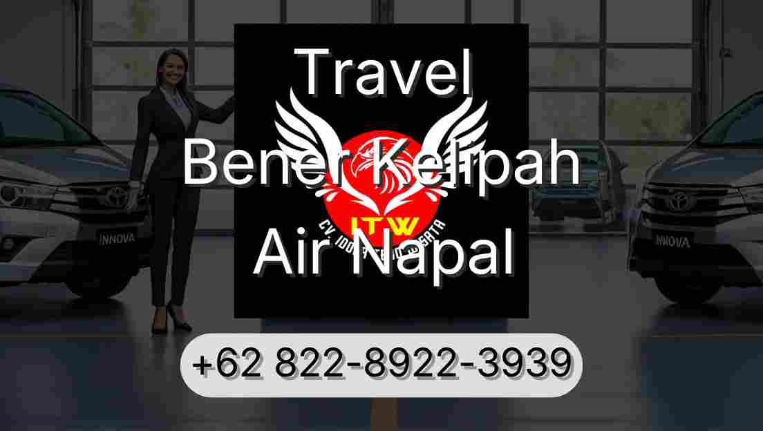 Travel Bener Kelipah Air Napal