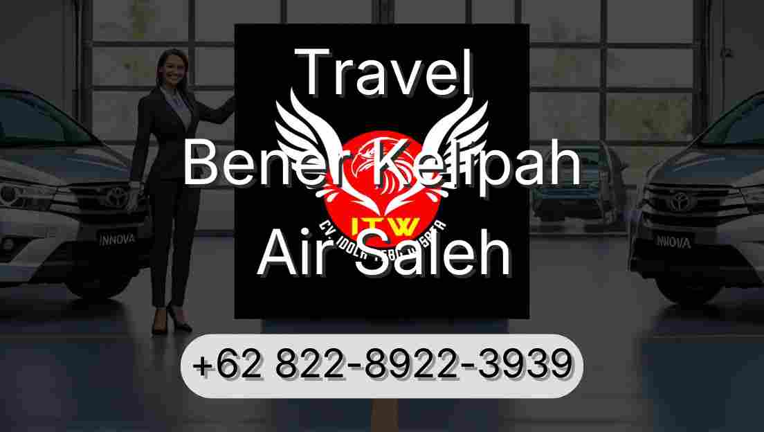 Travel Bener Kelipah Air Saleh