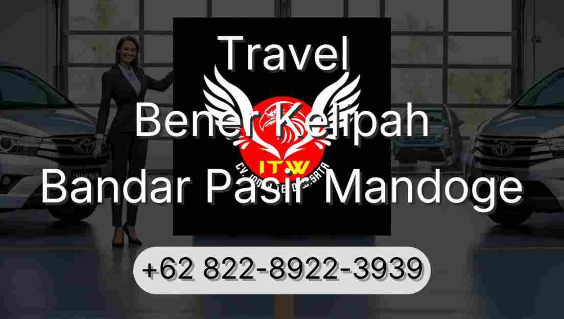 Travel Bener Kelipah Bandar Pasir Mandoge