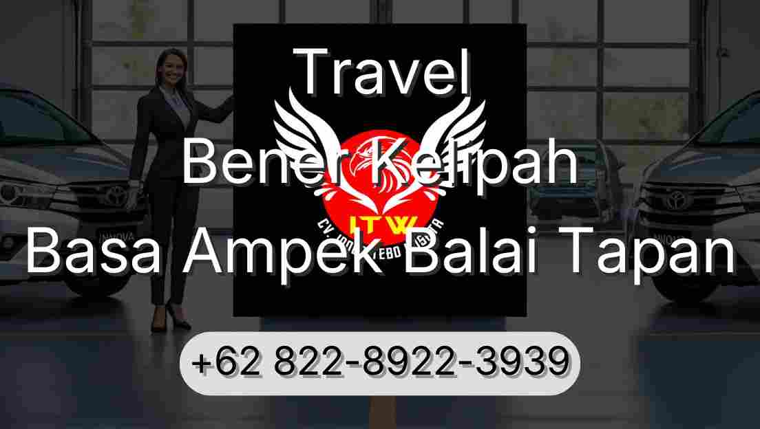 Travel Bener Kelipah Basa Ampek Balai Tapan