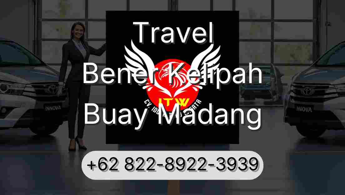 Travel Bener Kelipah Buay Madang