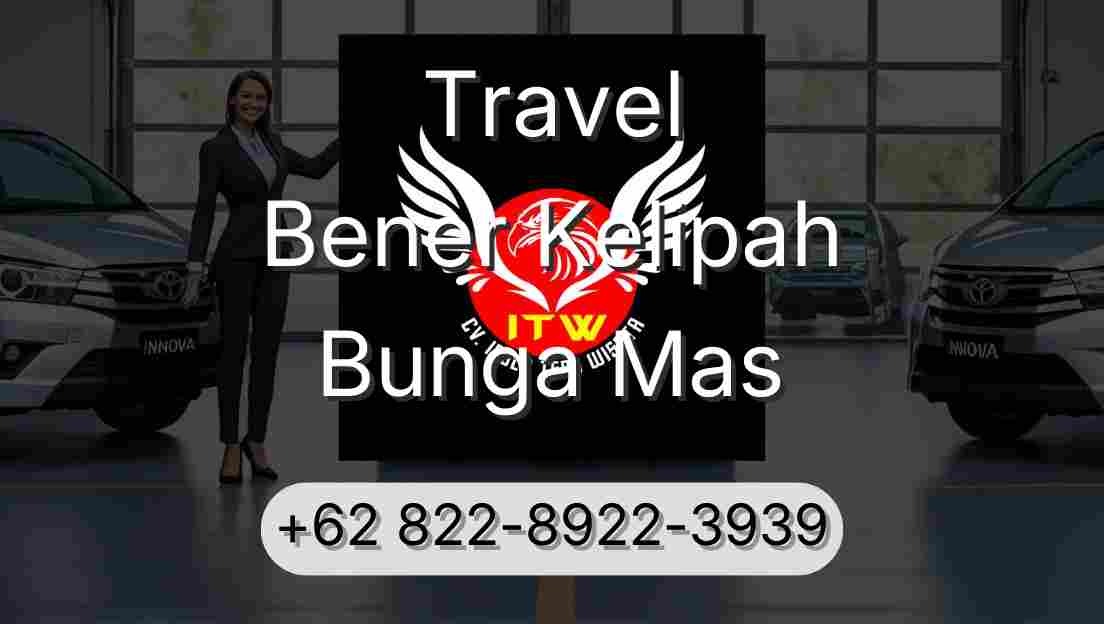 Travel Bener Kelipah Bunga Mas