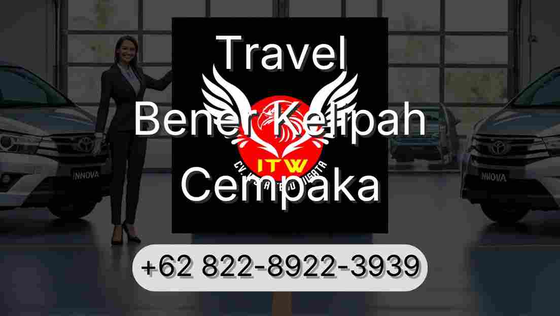 Travel Bener Kelipah Cempaka