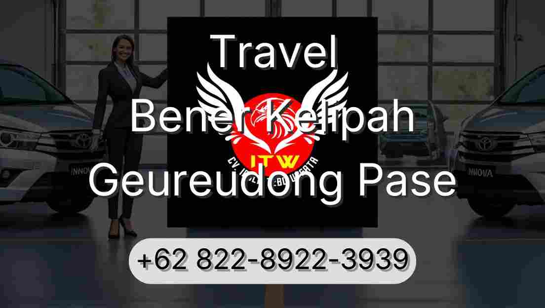 Travel Bener Kelipah Geureudong Pase