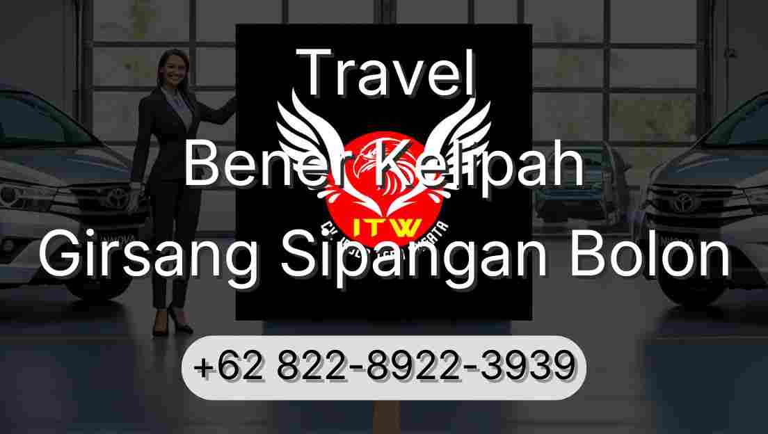 Travel Bener Kelipah Girsang Sipangan Bolon