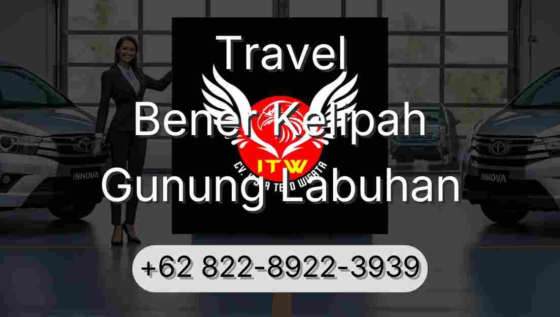 Travel Bener Kelipah Gunung Labuhan