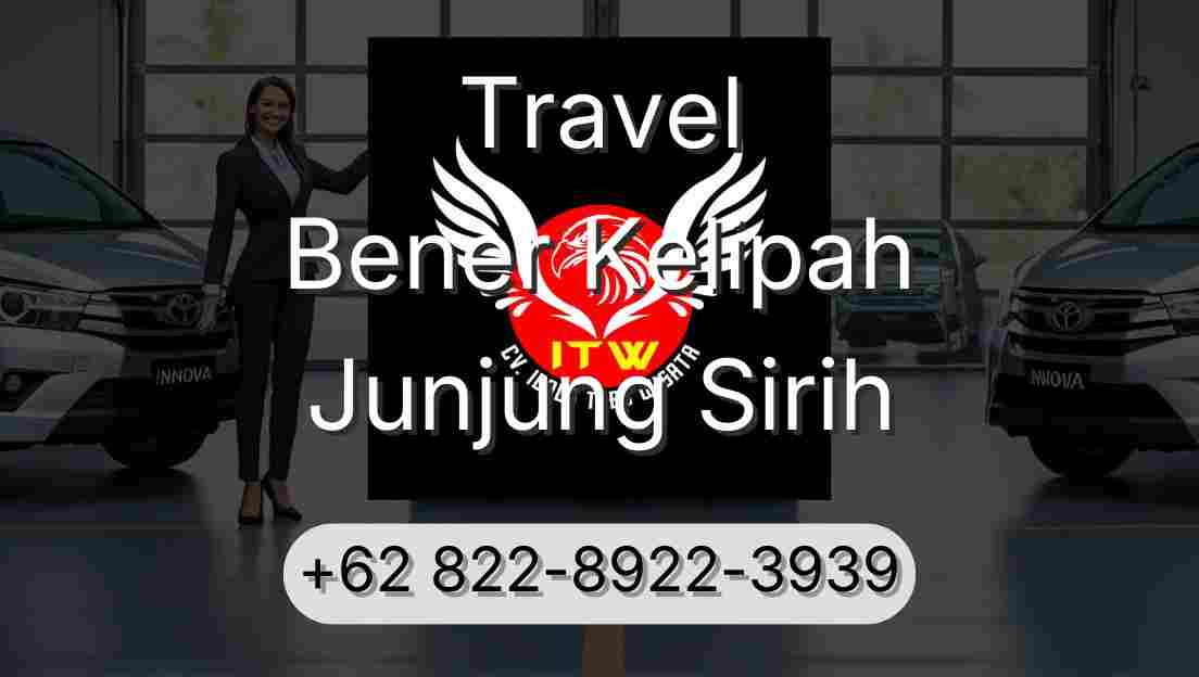 Travel Bener Kelipah Junjung Sirih