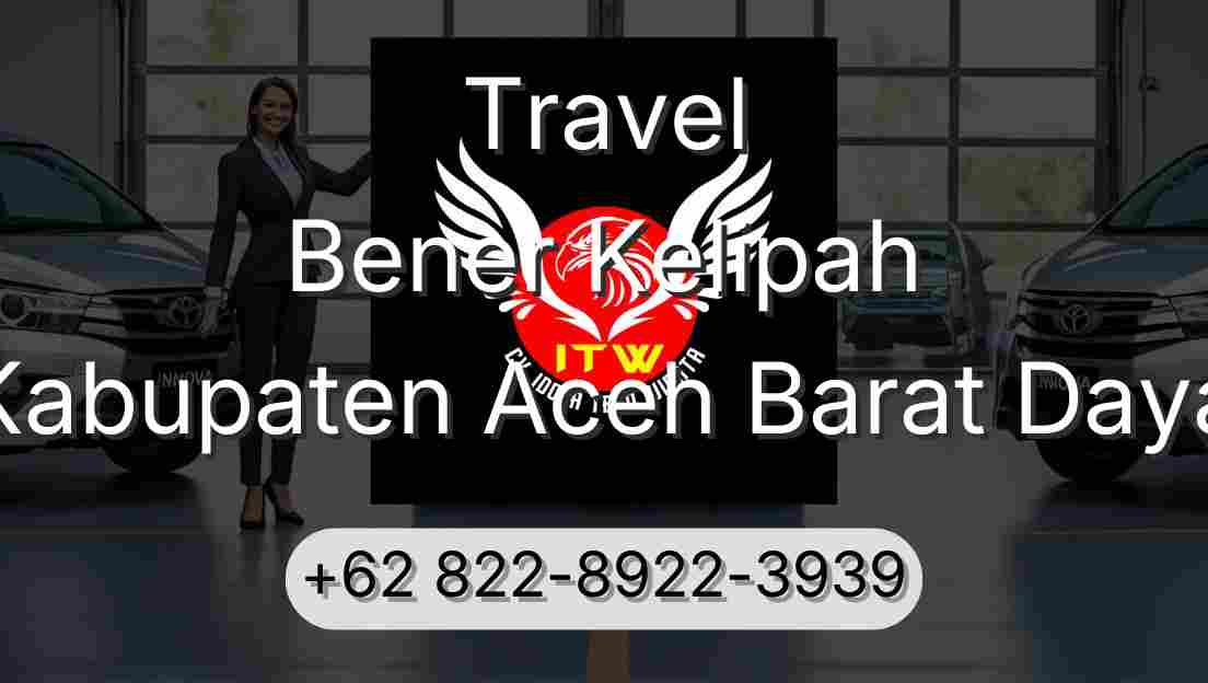 Travel Bener Kelipah Kabupaten Aceh Barat Daya