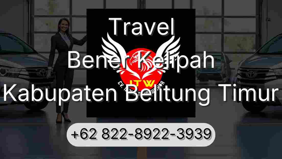 Travel Bener Kelipah Kabupaten Belitung Timur
