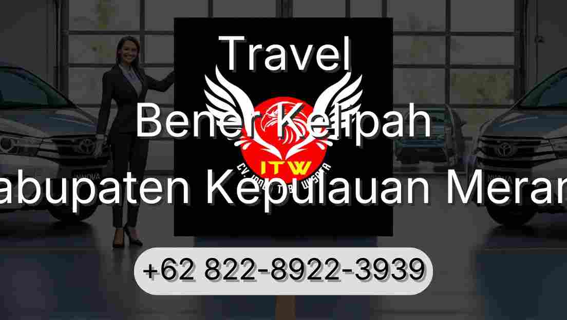 Travel Bener Kelipah Kabupaten Kepulauan Meranti