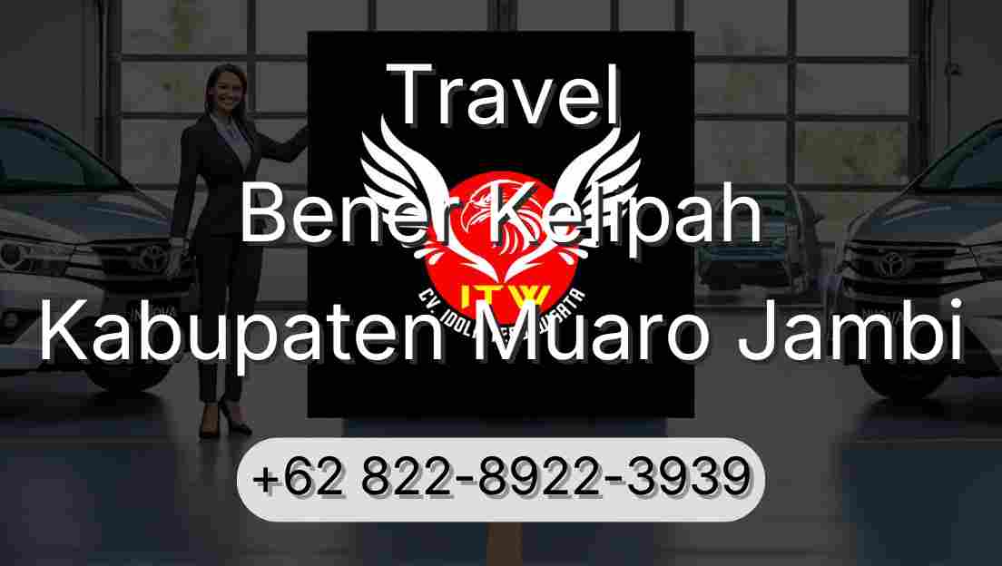 Travel Bener Kelipah Kabupaten Muaro Jambi