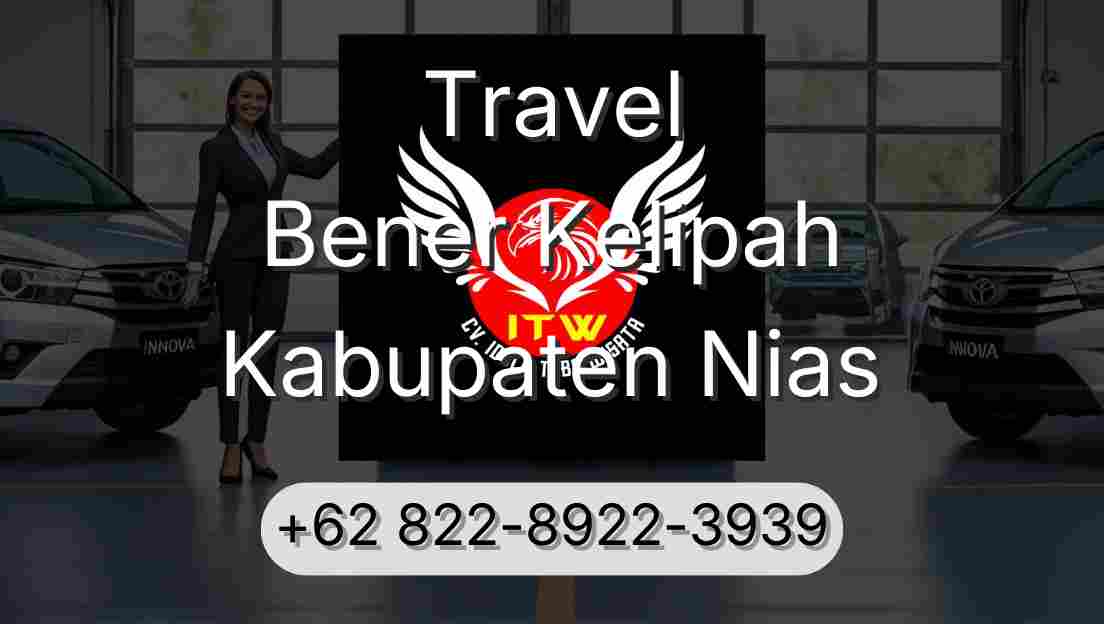 Travel Bener Kelipah Kabupaten Nias