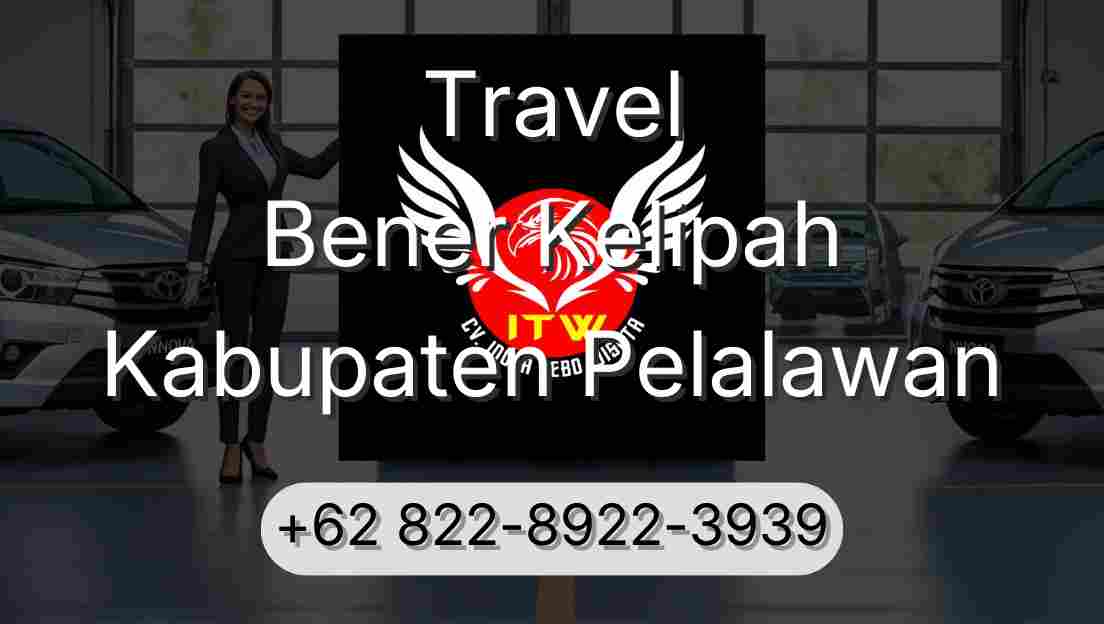 Travel Bener Kelipah Kabupaten Pelalawan