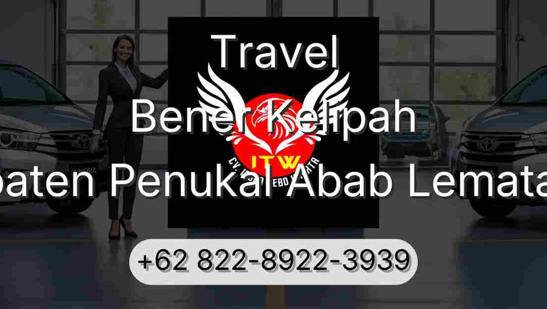 Travel Bener Kelipah Kabupaten Penukal Abab Lematang Ilir