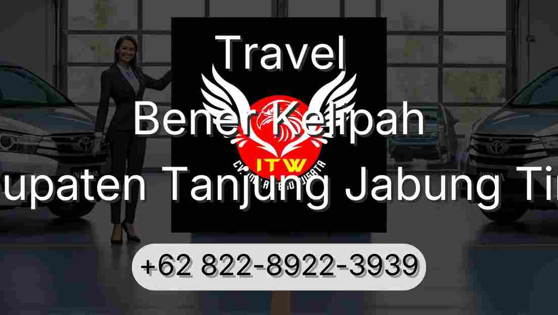 Travel Bener Kelipah Kabupaten Tanjung Jabung Timur